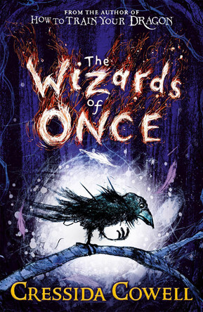 The Wizards of Once: Book 1 by Cressida Cowell 9781444936728 [USED COPY]