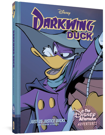 Darkwing Duck: Just Us Justice Ducks: Disney Afternoon Adventures Vol. 1 by Bobbi Jg Weiss