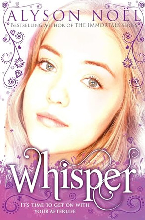 A Riley Bloom Novel: Whisper by Alyson Noel 9781447200475 [USED COPY]