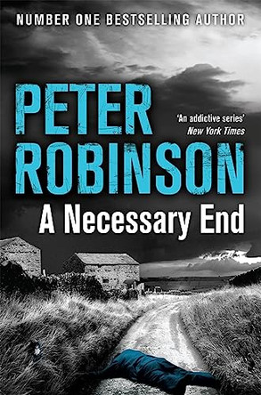 A Necessary End by Peter Robinson 9781447225454 [USED COPY]