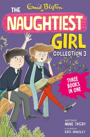 The Naughtiest Girl Collection 3: Books 8-10 by Enid Blyton