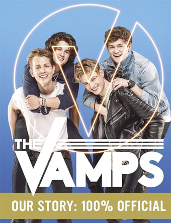 The Vamps: Our Story: 100% Official by The Vamps 9781472240439 [USED COPY]
