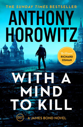 With a Mind to Kill: The explosive Sunday Times bestseller by Anthony Horowitz 9781529114928 [USED COPY]