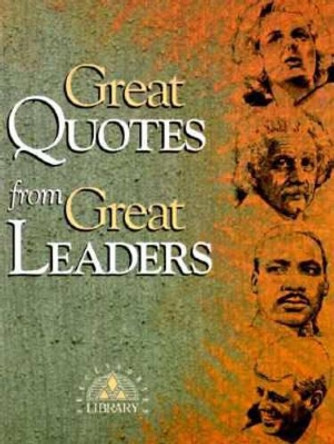 Great Quotes from Great Leaders by Peggy Anderson 9781564142863 [USED COPY]