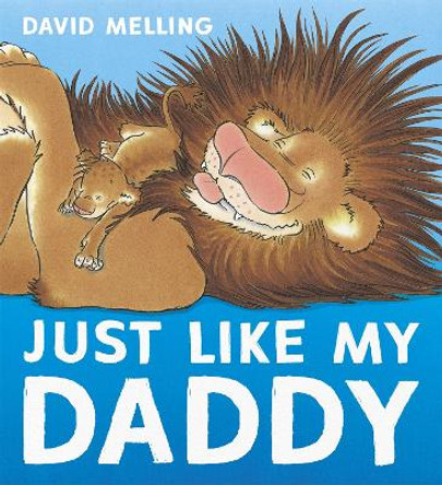 Just Like My Daddy by David Melling