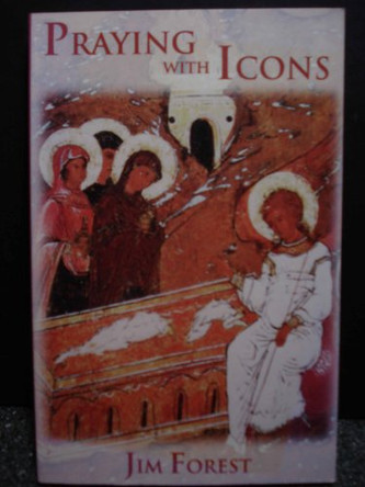 Praying with Icons by Jim Forest 9781570751127 [USED COPY]