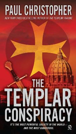 The Templar Conspiracy by Paul Christopher 9780451231901