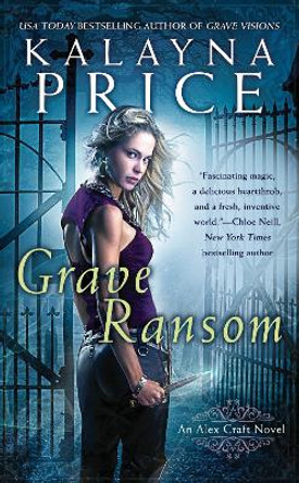 Grave Ransom by Kalayna Price 9780451416582