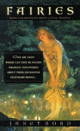Fairies: Real Encounters With Little People by Janet Bord 9780440226123
