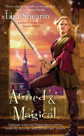 Armed & Magical by Lisa Shearin 9780441015870