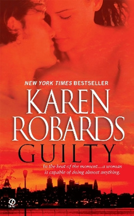 Guilty by Karen Robards 9780451226693