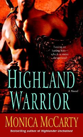 Highland Warrior: A Novel by Monica McCarty 9780345503381