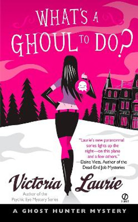 What's a Ghoul to Do?: A Ghost Hunter Mystery by Victoria Laurie 9780451220905