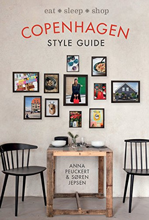 Copenhagen Style Guide by Anna Peuckert 9781743367322 [USED COPY]