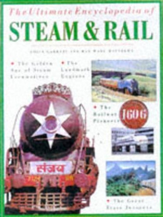 The Ultimate Encyclopedia of Steam and Rail by Colin Garratt 9781840380880 [USED COPY]