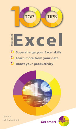 100 Top Tips - Microsoft Excel by Sean McManus 9781840788792 [USED COPY]