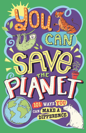 You Can Save The Planet: 101 Ways You Can Make a Difference by J. A. Wines 9781780556604 [USED COPY]