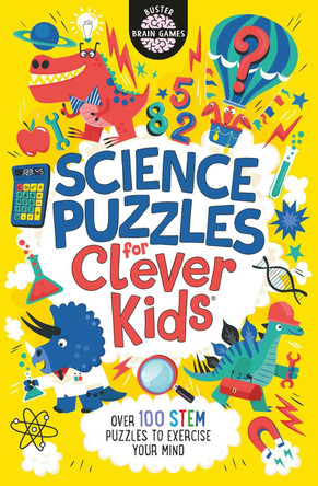 Science Puzzles for Clever Kids: Over 100 STEM Puzzles to Exercise Your Mind by Gareth Moore 9781780556635 [USED COPY]