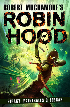 Robin Hood 2: Piracy, Paintballs & Zebras by Robert Muchamore 9781471409479 [USED COPY]