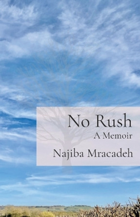 No Rush: A Memoir by Najiba Mracadeh 9781739190200 [USED COPY]