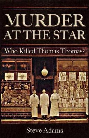 Murder at the Star by Steve Adams 9781781722558 [USED COPY]