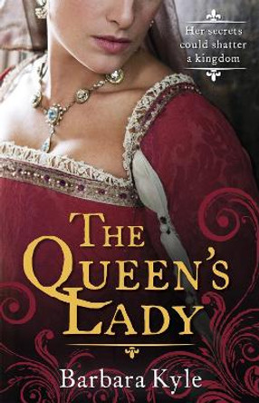 The Queen's Lady by Barbara Kyle 9781780335599 [USED COPY]