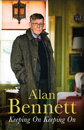 Keeping On Keeping On by Alan Bennett 9781781256497 [USED COPY]