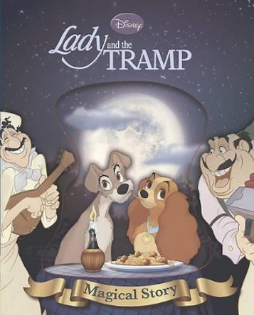 Disney Lady and the Tramp Magical Story: The story of the film. by Parragon Books Ltd 9781781866351 [USED COPY]