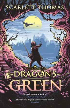 Dragon's Green by Scarlett Thomas 9781782117049 [USED COPY]