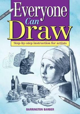 Everyone Can Draw by Barrington Barber 9781782126249 [USED COPY]