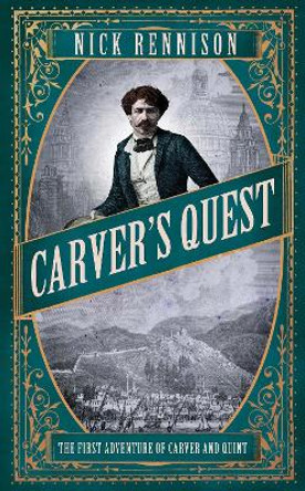 Carver's Quest by Nick Rennison 9781782390350 [USED COPY]