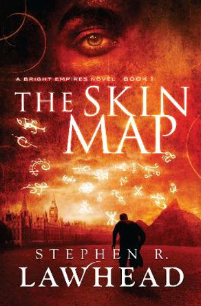 The Skin Map: A Bright Empires Novel, Book 1 by Stephen R. Lawhead 9781782640134 [USED COPY]