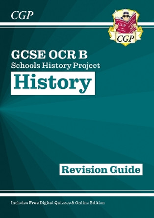 GCSE History OCR B: Schools History Project Revision Guide - for the Grade 9-1 Course by CGP Books 9781782946076 [USED COPY]