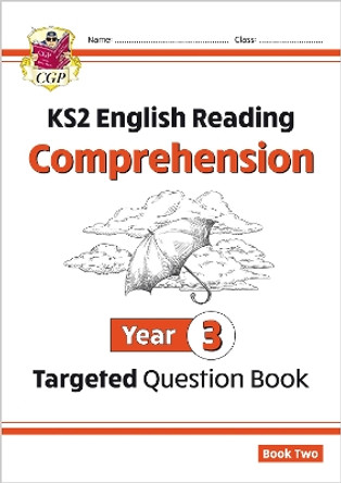 New KS2 English Targeted Question Book: Year 3 Comprehension - Book 2 by CGP Books 9781782946687 [USED COPY]