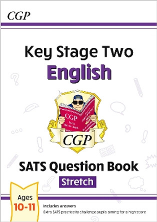 New KS2 English SATS Question Book: Stretch - Ages 10-11 (for the 2020 tests) by CGP Books 9781782946809 [USED COPY]