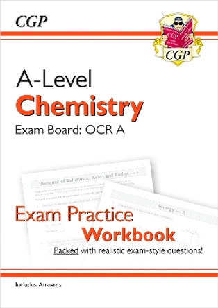 New A-Level Chemistry for 2018: OCR A Year 1 & 2 Exam Practice Workbook - includes Answers by CGP Books 9781782949220 [USED COPY]