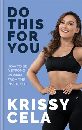 Do This for You: Train Your Mind To Transform Your Fitness by Krissy Cela 9781783254200 [USED COPY]