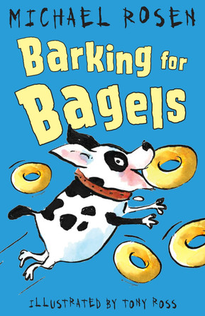 Barking for Bagels by Michael Rosen 9781783445059 [USED COPY]