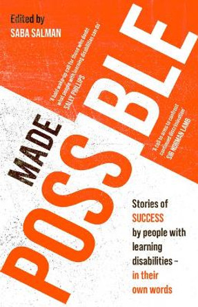 Made Possible: Stories of success by people with learning disabilities - in their own words by Saba Salman 9781783528264 [USED COPY]