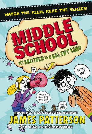 Middle School: My Brother Is a Big, Fat Liar: (Middle School 3) by James Patterson 9781784750121 [USED COPY]