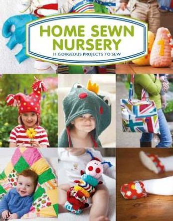 Home Sewn Nursery: 12 Gorgeous Projects to Sew for the Nursery by Tina Barrett 9781784943943 [USED COPY]