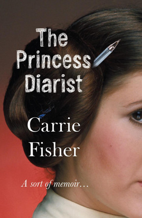 The Princess Diarist by Carrie Fisher 9781784162054 [USED COPY]