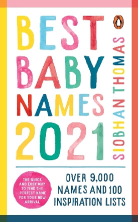 Best Baby Names 2021 by Siobhan Thomas 9781785043222 [USED COPY]