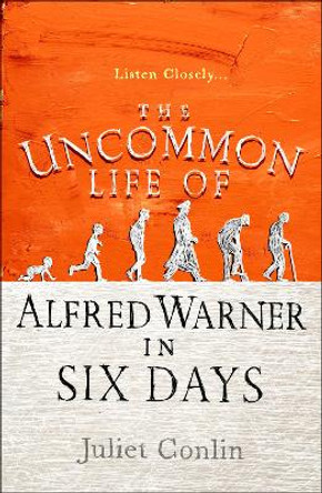 The Uncommon Life of Alfred Warner in Six Days by Juliet Conlin 9781785300820 [USED COPY]