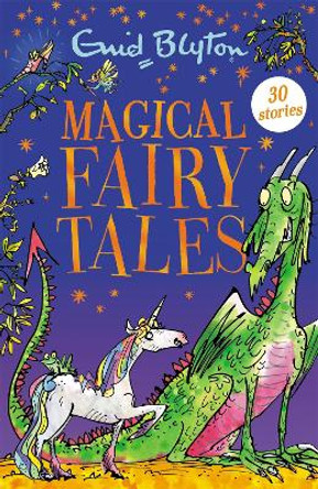 Magical Fairy Tales: Contains 30 classic tales by Enid Blyton
