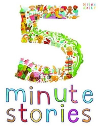 Five Minute Stories by Miles Kelly 9781786170750 [USED COPY]