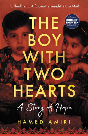 The Boy with Two Hearts: A Story of Hope by Hamed Amiri 9781785787133 [USED COPY]