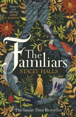 The Familiars: The spellbinding Sunday Times Bestseller and Richard & Judy Book Club Pick by Stacey Halls 9781785766145 [USED COPY]