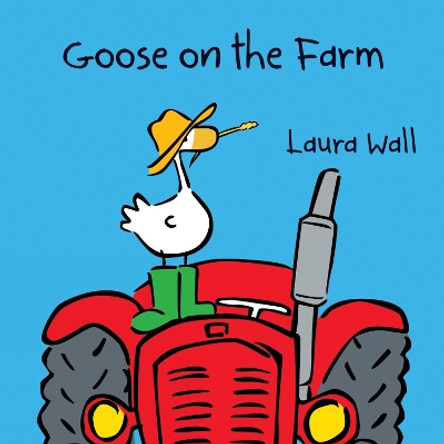 Goose on the Farm by Laura Wall 9781841359953 [USED COPY]