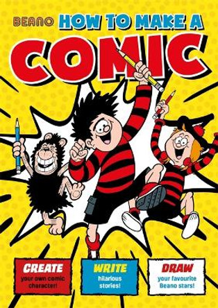 Beano How To Make a Comic by Nigel Parkinson 9781787415263 [USED COPY]